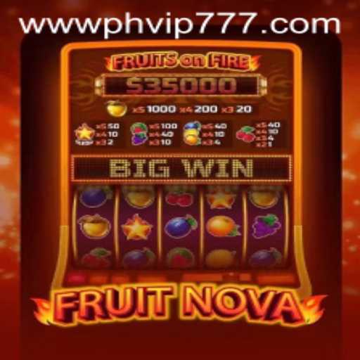 Exploring the Vibrant World of FruitNova: A Delightful Gaming Experience with PHVIP777