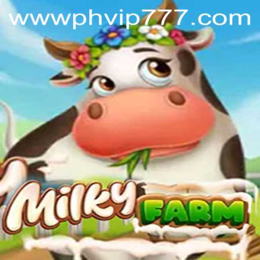 Explore MilkyFarm: A Captivating Farming Adventure with PHVIP777